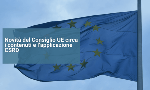 Novità del Consiglio UE circa i contenuti e l'applicazione CSRD